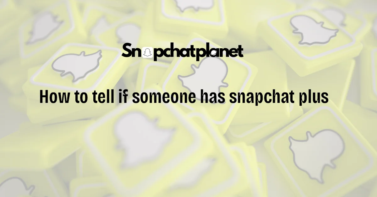 How-to-tell-if-someone-has-snapchat-plus