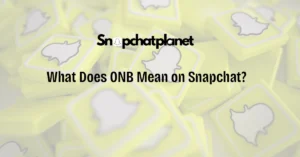 What Does ONB Mean on Snapchat?