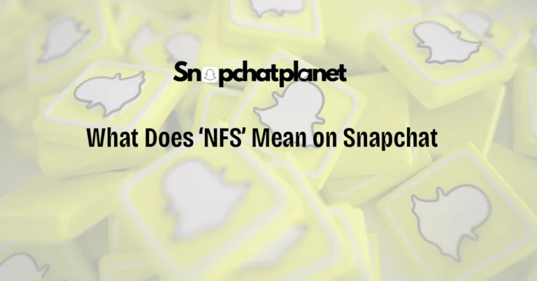 What-does-nfs-mean-on-snapchat