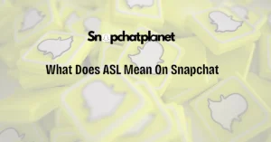 what-does-asl-mean-on-snapchat