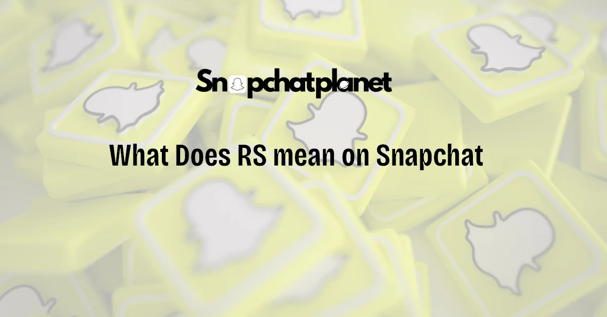 what-does-rs-mean-on-snapchat